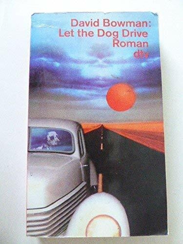 Let the Dog Drive: Roman (dtv Literatur)