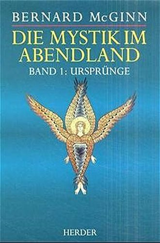 Die Mystik im Abendland, 4 Bde., Bd.1, Ursprünge