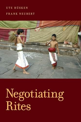 Negotiating Rites (Oxford Ritual Studies Series)