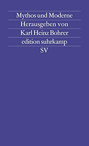 Edition Suhrkamp, Nr. 1144: Mythos und Moderne. Begriff und Bild einer Rekonstruktion