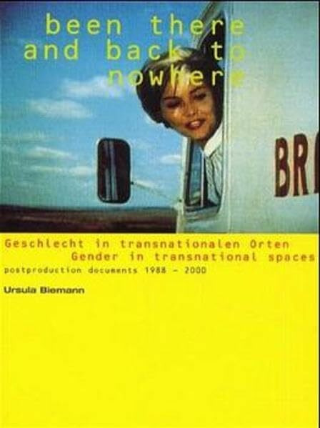 been there and back to nowhere: über geschlecht in transnationalen orten /on gender in transnational spaces