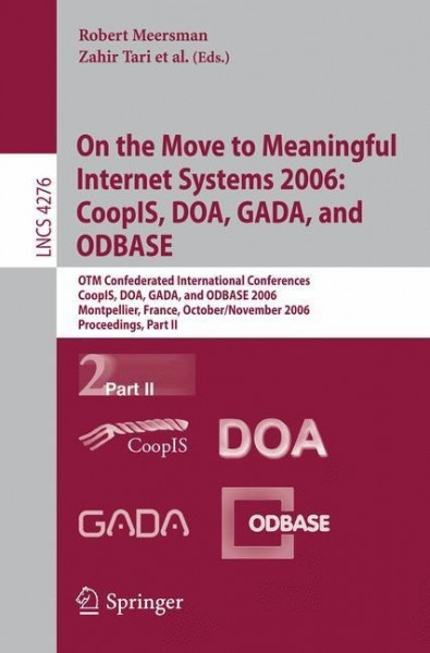On the Move to Meaningful Internet Systems 2006 II