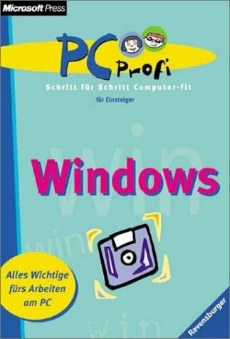 Windows: Alles Wichtige fürs Arbeiten am PC (PC Profi)