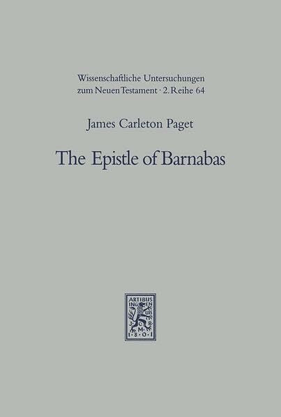 The Epistle of Barnabas: Outlook and Background (Wissenschaftliche Untersuchungen zum Neuen Testament: 2. Reihe, Band 64)