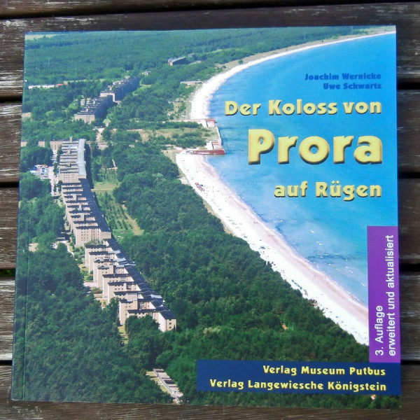 Der Koloss von Prora auf Rügen: Gestern - heute - morgen