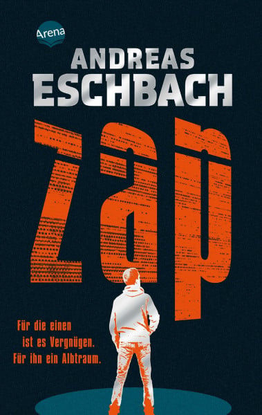 ZAP. Für die einen ist es Vergnügen. Für ihn ein Albtraum.: Mitreißender Tech-Thriller von Bestsellerautor Andreas Eschbach ab 14 Jahren