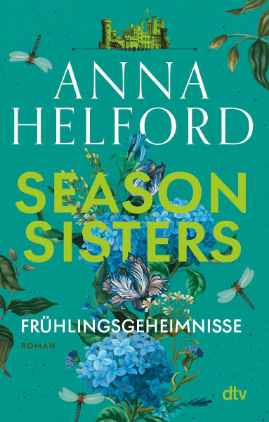 Season Sisters – Frühlingsgeheimnisse: Roman | Vier Schwestern, so unterschiedlich wie die Jahreszeiten – die Geschichte der Frühlingsschwester (Die vier Schwestern, Band 1)