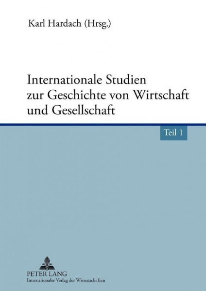 Internationale Studien zur Geschichte von Wirtschaft und Gesellschaft