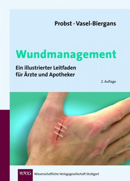 Wundmanagement: Ein illustrierter Leitfaden für Ärzte und Apotheker