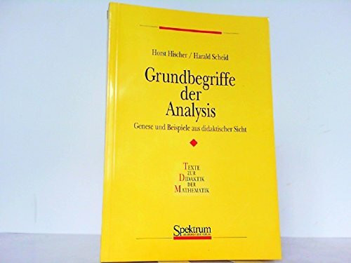 Grundbegriffe der Analysis: Genese und Beispiele aus didaktischer Sicht