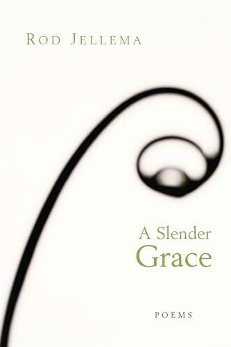 A Slender Grace: Poems