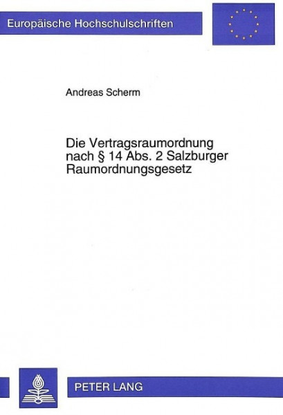 Die Vertragsraumordnung nach § 14 Abs. 2 Salzburger Raumordnungsgesetz