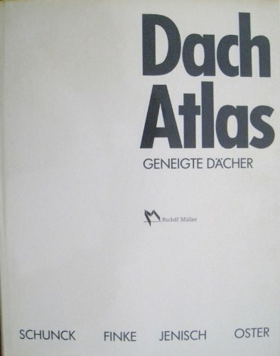 Dachatlas. Geneigte Dächer.