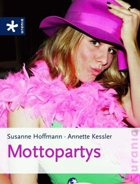 Das große Buch der Mottopartys Das große Buch der Mottopartys