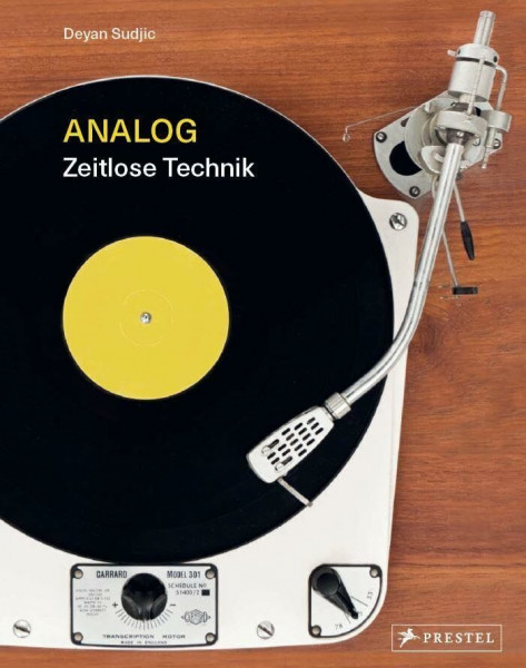 Analog: Zeitlose Technik - Klang, Bild, Kommunikation und Information: eine nostalgische Reise in die Vergangenheit des Produktdesigns