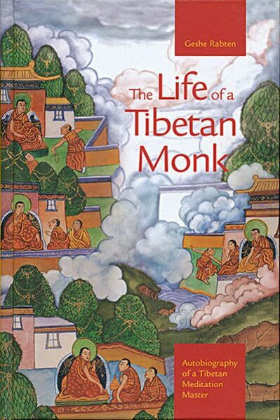 The Life of a Tibetan Monk: Autobiography of a Tibetan Meditation Master