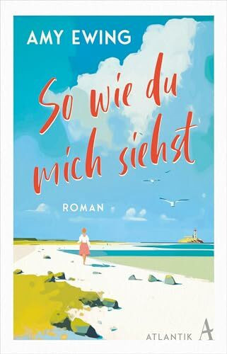 So wie du mich siehst: Roman