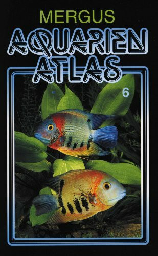 Aquarienatlas - Deutsche Ausgabe. Das umfassende Kompaktwerk über die Aquaristik - mit 2600 Zierfischen und 400 Wasserpflanzen in Farbe. Komprimiertes ... Ausgabe. Das umfassende Kompaktwerk über...