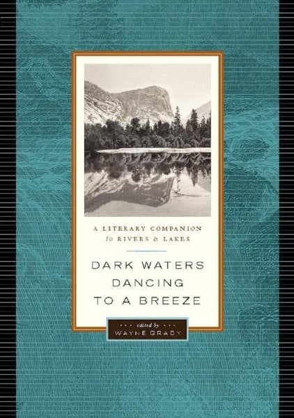 Dark Waters Dancing to a Breeze: A Literary Compnaion to Rivers and Lakes