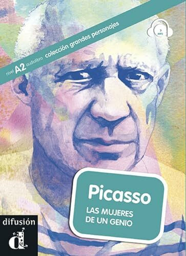 Picasso : las mujeres de Picasso: Picasso, Grandes Personajes (Colección grandes personajes Nivel A2)