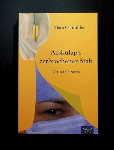 Äskulaps zerbrochener Stab: Weg zur Chirurgin