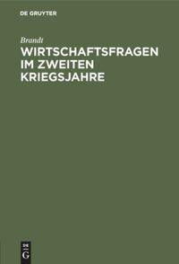 Wirtschaftsfragen im zweiten Kriegsjahre