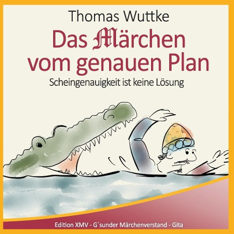 Das Märchen vom genauen Plan