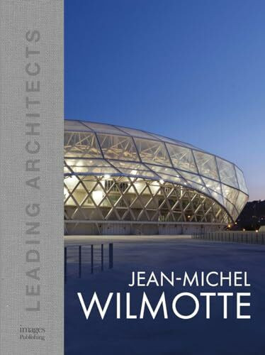 Jean-Michel Wilmotte: Leading Architects (Leading Architects of the World)