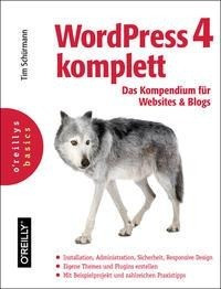 WordPress 4 komplett: Das Kompendium für Websites und Blogs