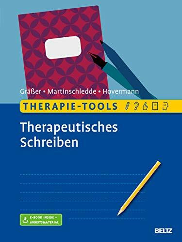 Therapie-Tools Therapeutisches Schreiben: Mit E-Book inside und Arbeitsmaterial (Beltz Therapie-Tools)