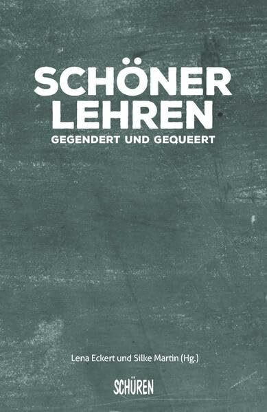 Schöner Lehren - gegendert und gequeert!