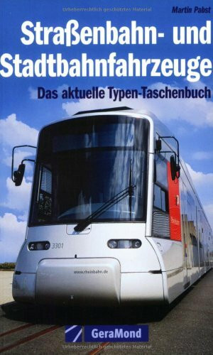 Straßenbahn- und Stadtbahnfahrzeuge: Das Typen-Taschenbuch