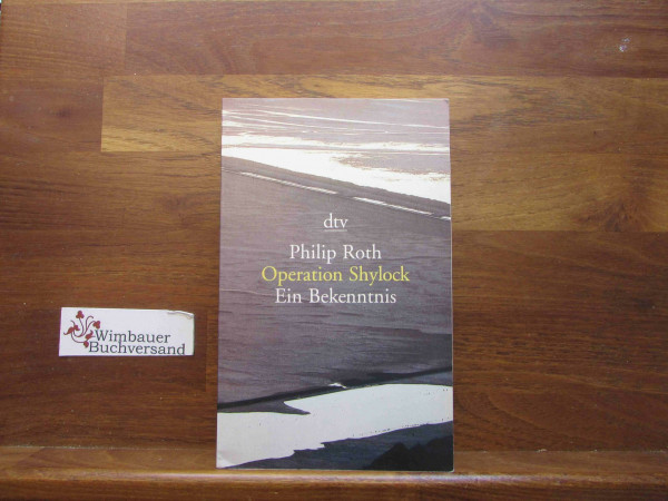 Operation Shylock: Ein Bekenntnis (dtv Literatur)