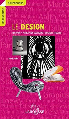 Le design: Histoire, principaux courants, grandes figures