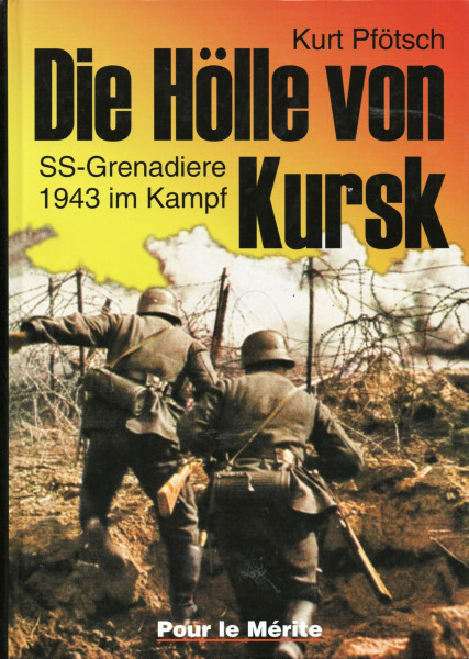 Die Hölle von Kursk: SS-Grenadiere 1943 im Kampf
