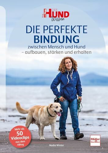 Die perfekte Bindung zwischen Mensch und Hund: aufbauen, stärken und erhalten