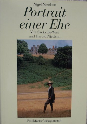 Portrait einer Ehe: Vita Sackville-West und Harald Nicolson