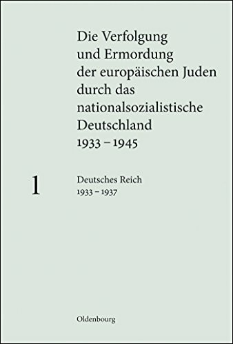 Deutsches Reich 1933 – 1937: Deutsches Reich 1933-1937. Hrsg. im Auftr. d. Bundesarchivs, d. Instituts f. Zeitgeschichte u. d. Lehrstuhls f. Neuere u. ... nationalsozialistische Deutschland 1933–1945)