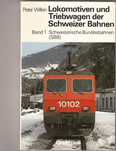 Lokomotiven und Triebwagen der Schweizer Bahnen: Schweizerische Bundesbahnen (SBB)