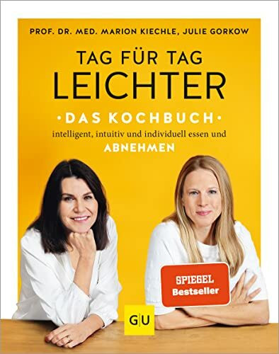 Tag für Tag leichter - das Kochbuch: Intelligent, intuitiv und individuell essen und abnehmen (Abnehmen mit GU)