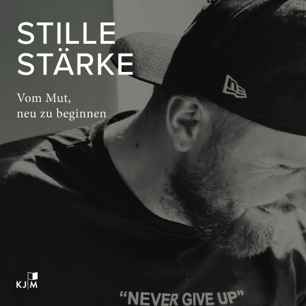 Stille Stärke: Vom Mut, neu zu beginnen