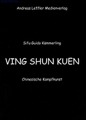 Ving Shun Kuen: Chinesische Kampfkunst