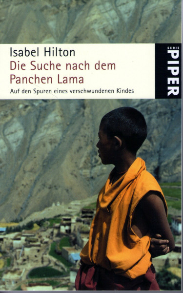 Die Suche nach dem Panchen Lama: Auf den Spuren eines verschwundenen Kindes (Piper Taschenbuch, Band 3629)