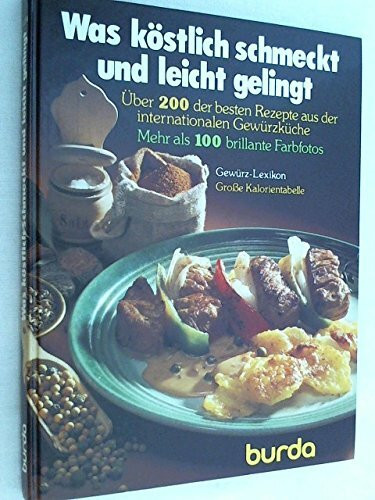 Was köstlich schmeckt und leicht gelingt