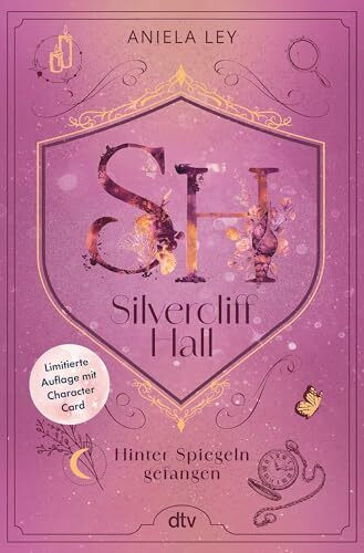 Silvercliff Hall – Hinter Spiegeln gefangen: Das Finale der romantischen Light-Academia-Dilogie | Wunderschön veredelt und mit Character Card in ... Auflage (Die Silvercliff-Hall-Reihe, Band 2)