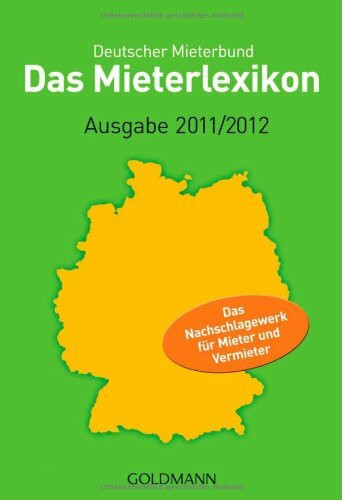 Das Mieterlexikon - Ausgabe 2011/2012: Das Nachschlagewerk für Mieter und Vermieter