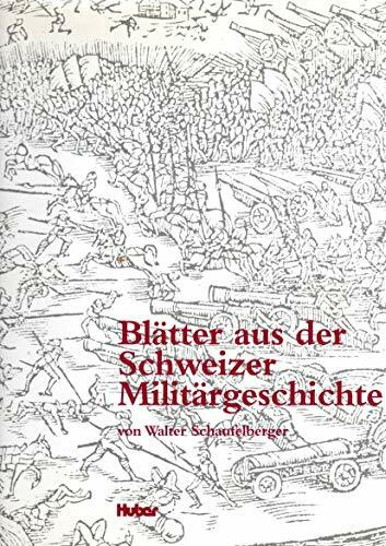 Blätter aus der Schweizer Militärgeschichte.