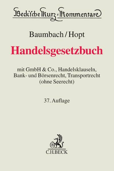Handelsgesetzbuch: mit GmbH & Co., Handelsklauseln, Bank- und Börsenrecht, Transportrecht (ohne Seerecht)