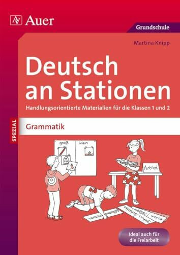 Deutsch an Stationen Spezial: Grammatik 1/2: Handlungsorientierte Materialien für die Klassen 1 und 2 (Stationentraining Grundschule Deutsch)