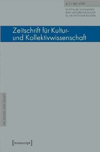 Zeitschrift für Kultur- und Kollektivwissenschaft: Jg. 9, 1/2023